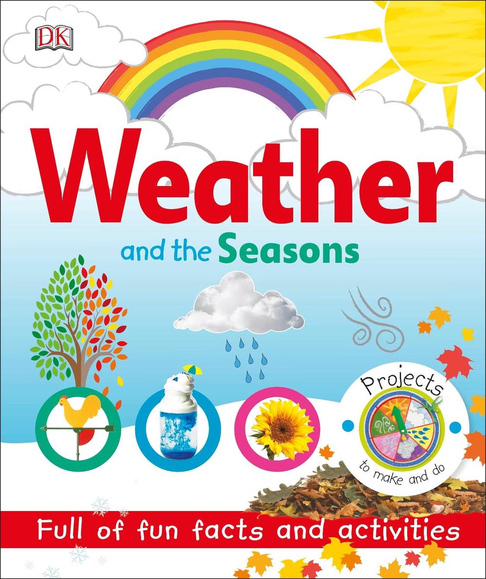 Weather and the Seasons by DK - ISBN: 9780241312209