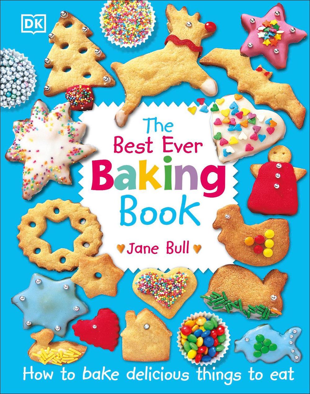 The Best Ever Baking Book by Jane Bull, Hardcover, 9780241318164 Buy