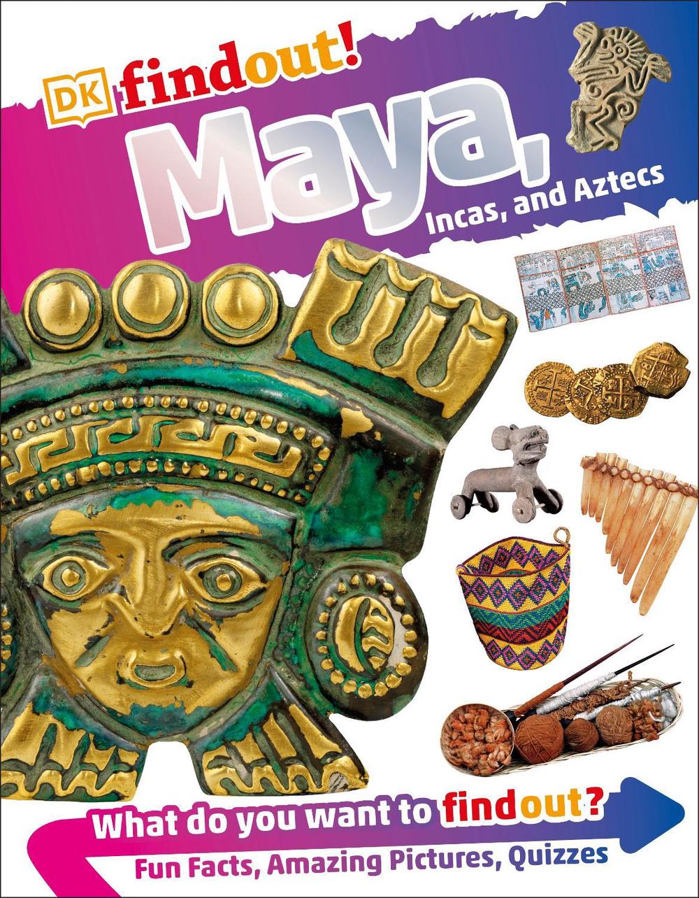 DKfindout! Maya, Incas, and Aztecs, 9780241318683