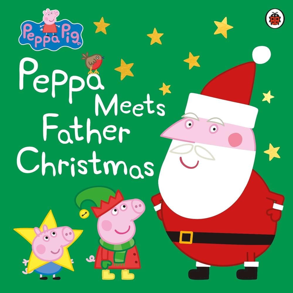 Peppa Pig: Peppa Meets Father Christmas by Peppa Pig - ISBN: 9780241321539