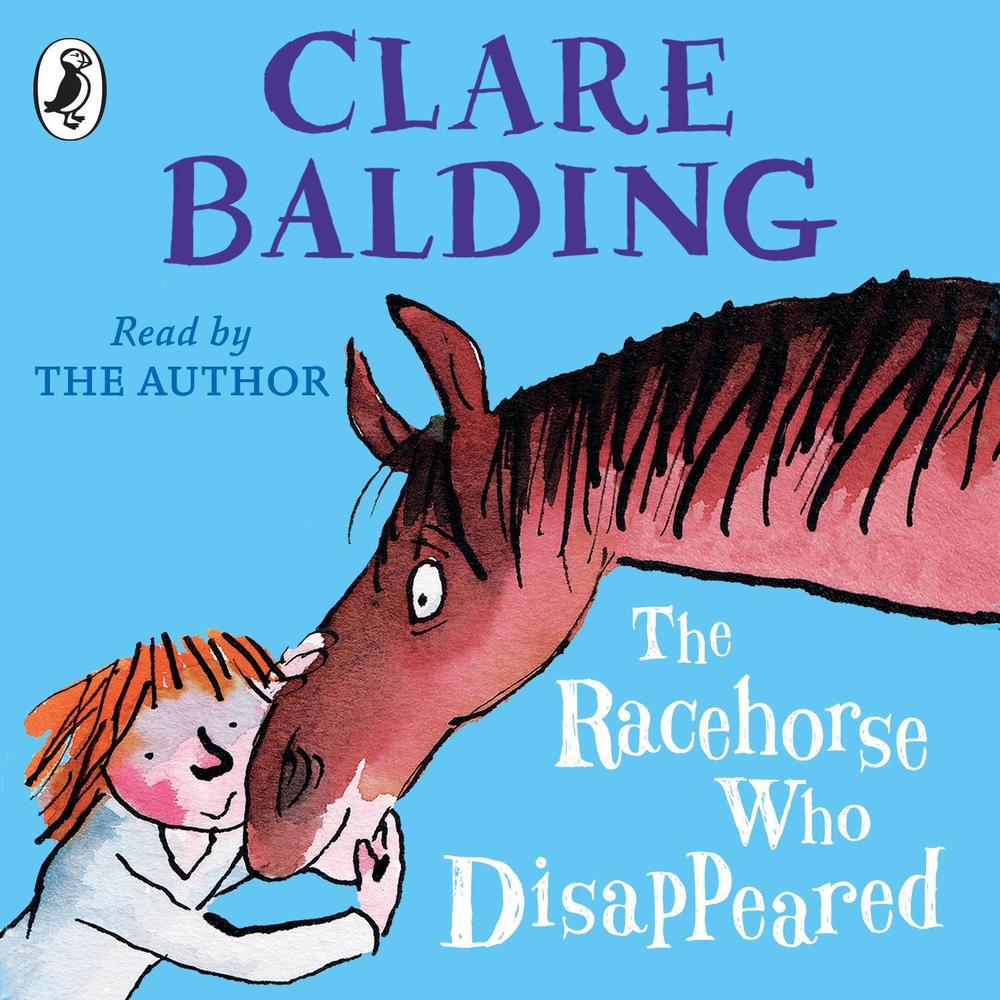 The Racehorse Who Disappeared by Clare Balding - ISBN: 9780241322079