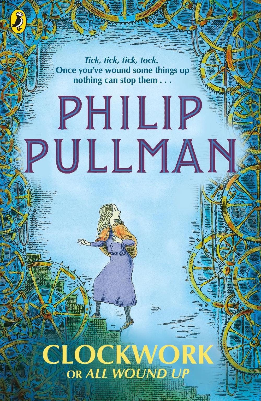 Clockwork or All Wound Up by Philip Pullman - ISBN: 9780241326312