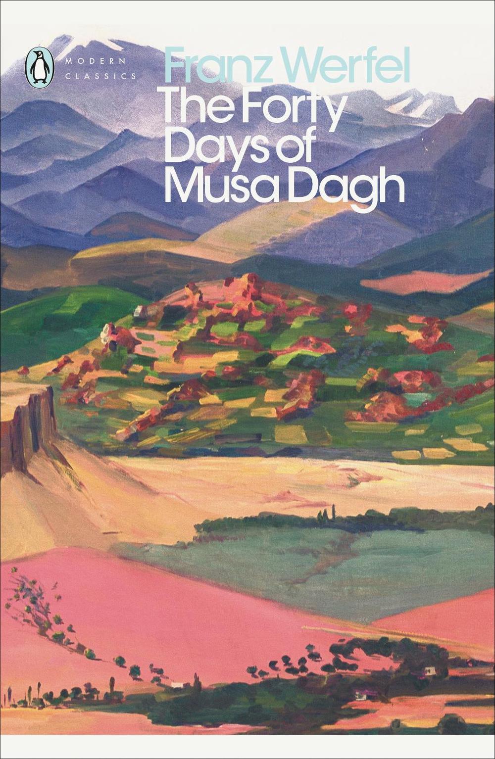 The Forty Days of Musa Dagh by Franz Werfel - ISBN: 9780241332863
