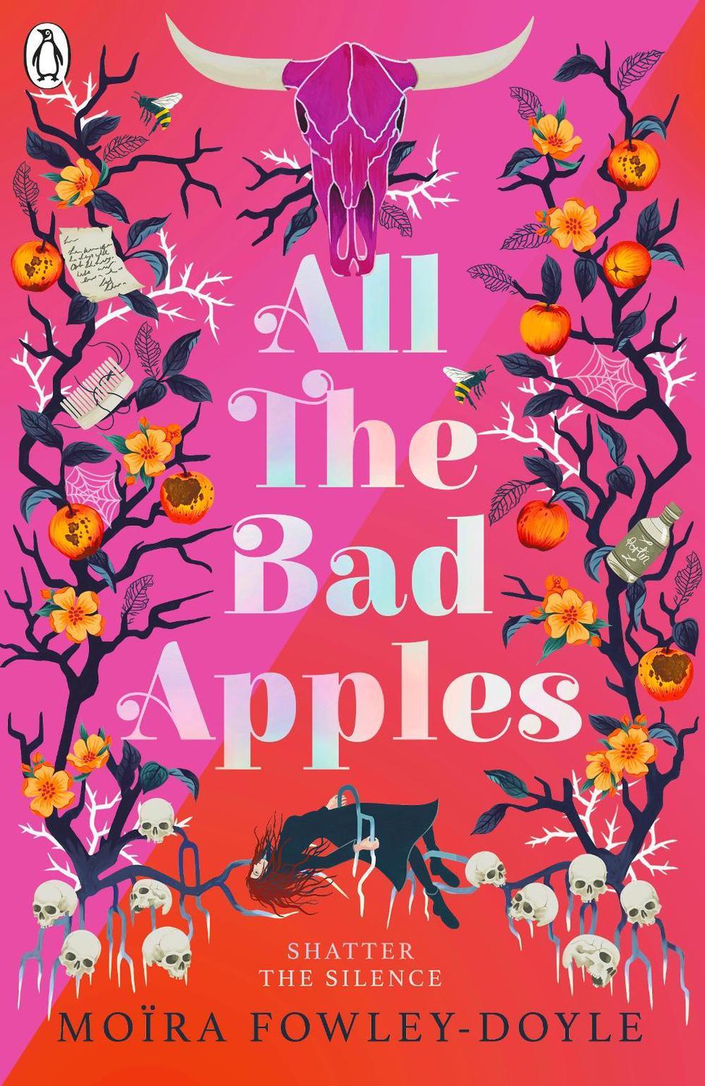 All the Bad Apples by Moira Fowley-Doyle - ISBN: 9780241333969