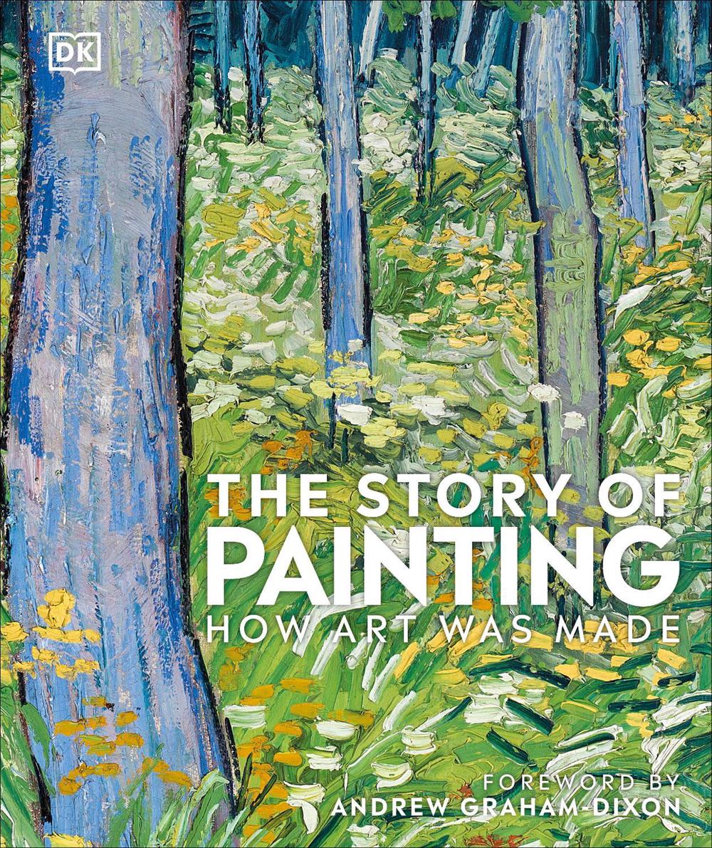 The Story of Painting by Andrew Graham Dixon - ISBN: 9780241335185