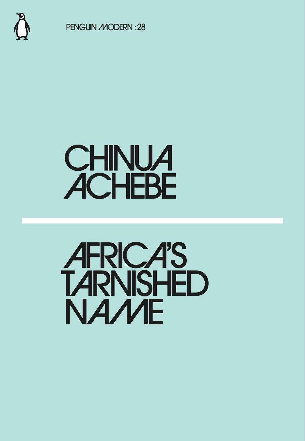 Africa's Tarnished Name by Chinua Achebe - ISBN: 9780241338834