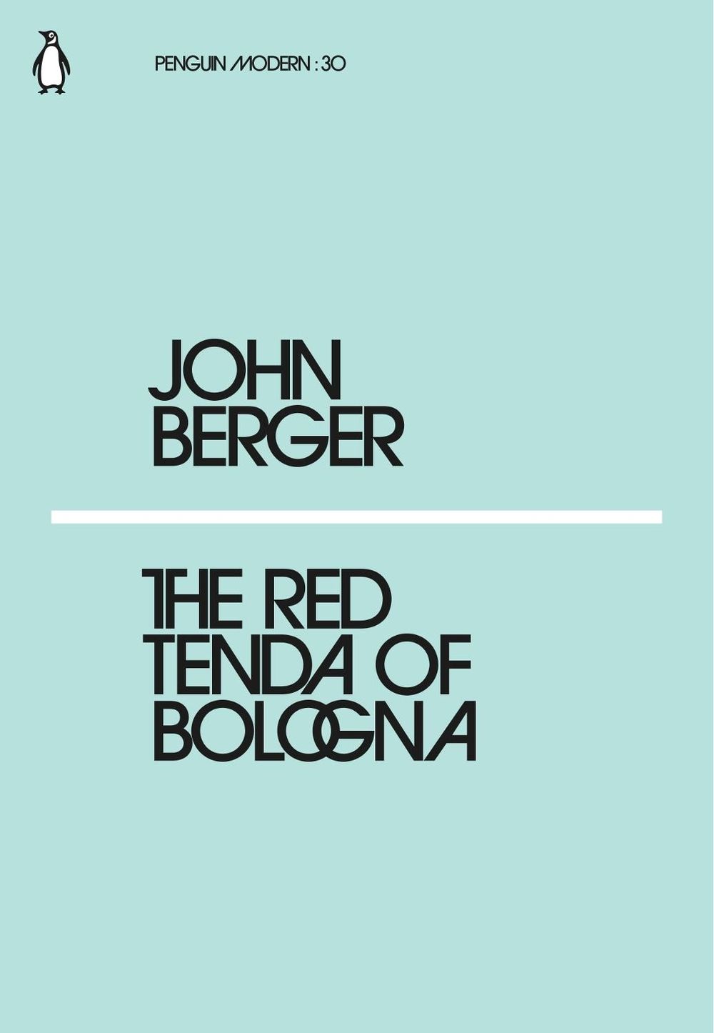The Red Tenda of Bologna by John Berger - ISBN: 9780241339015