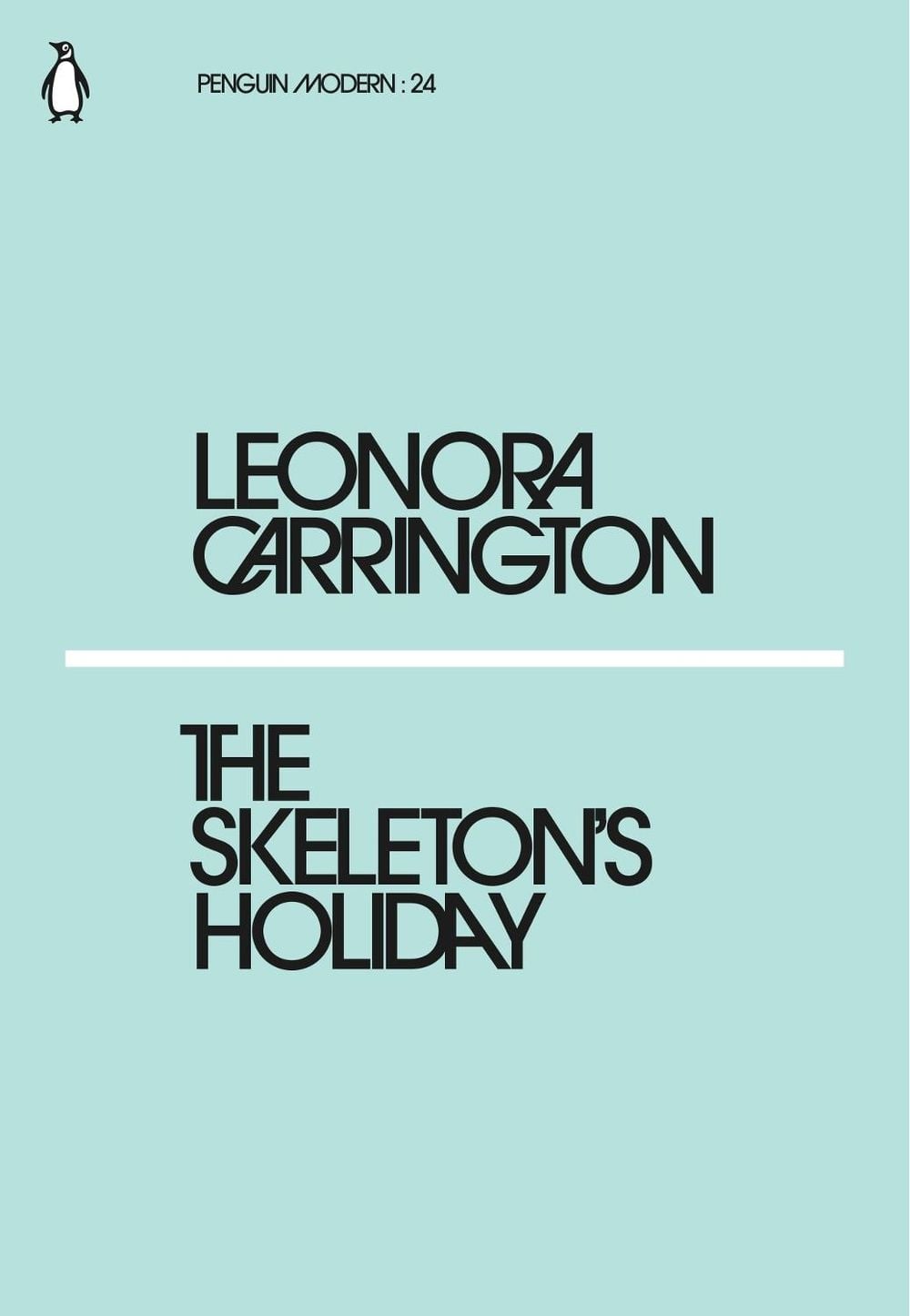 The Skeleton's Holiday by Leonora Carrington - ISBN: 9780241339169