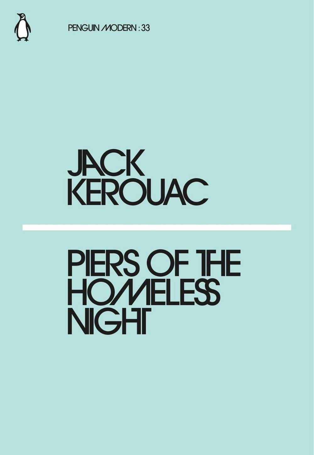 Piers of the Homeless Night by Jack Kerouac - ISBN: 9780241339183