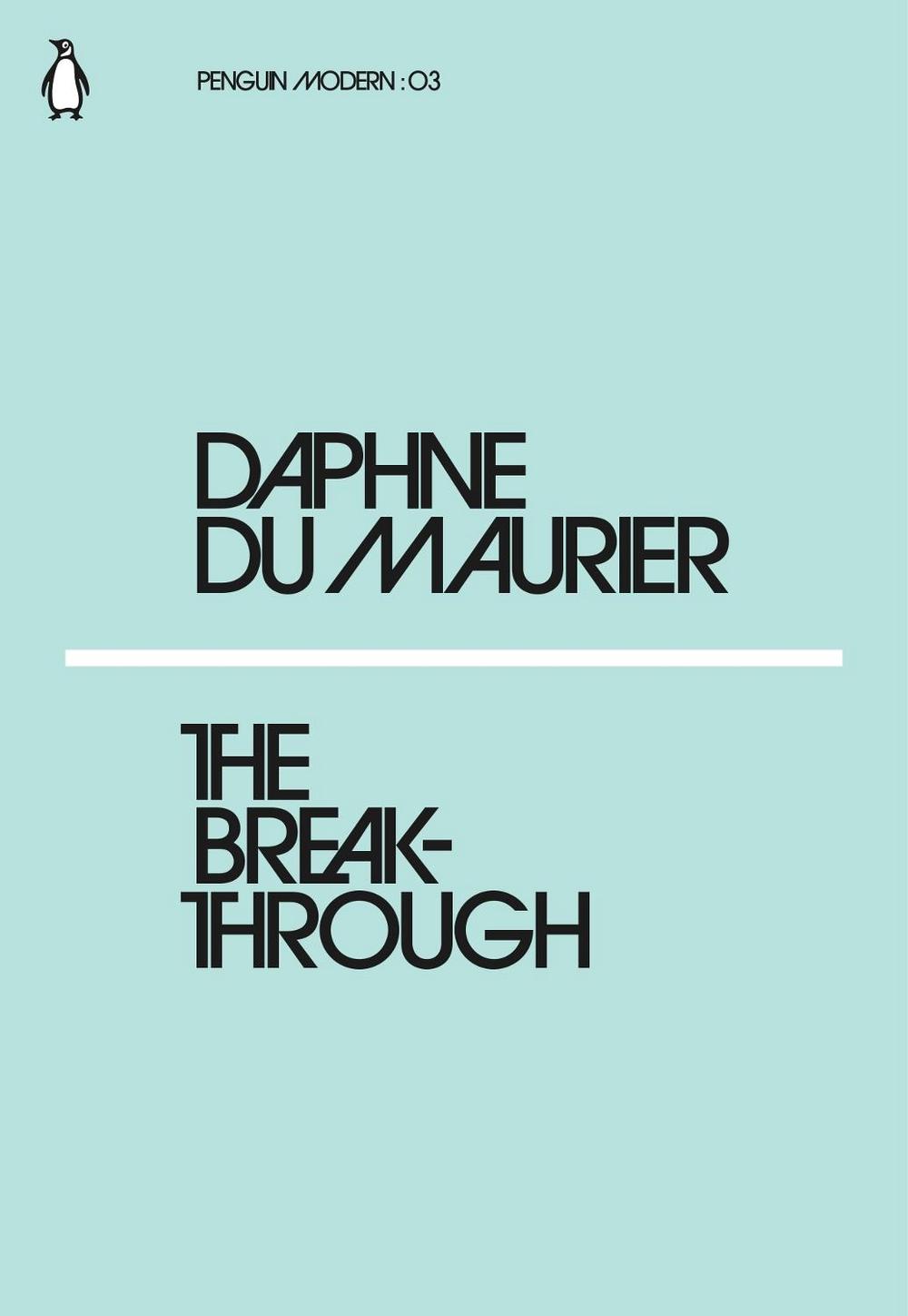 The Breakthrough by Daphne Du Maurier - ISBN: 9780241339206