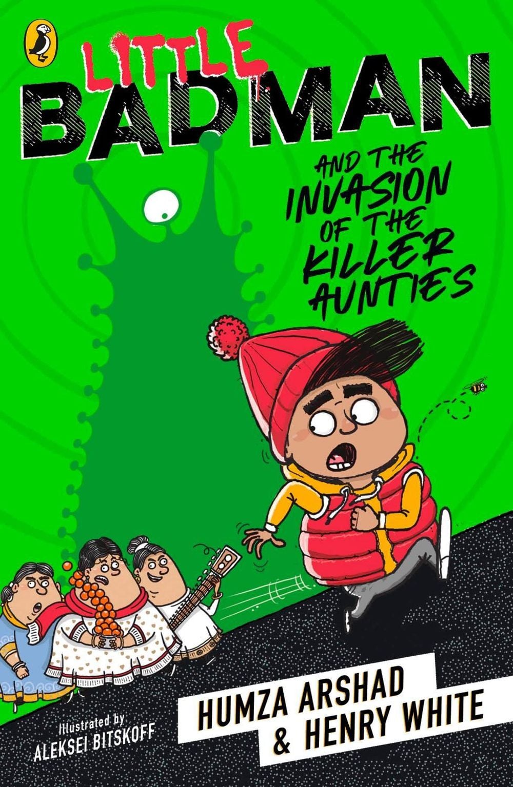 Little Badman and the Invasion of the Killer Aunties by Humza Arshad - ISBN: 9780241340608