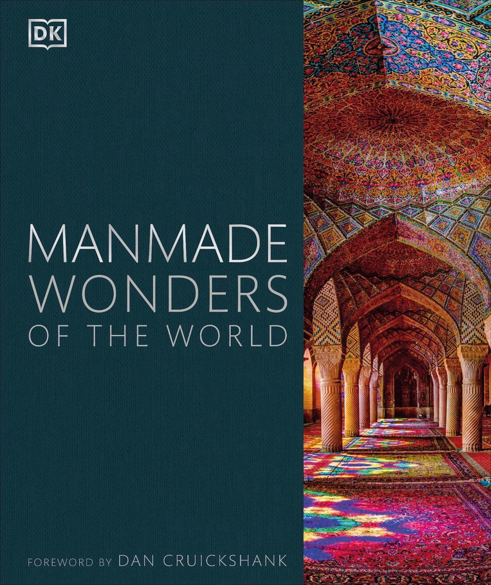 Manmade Wonders of the World by Dan Cruickshank - ISBN: 9780241340714