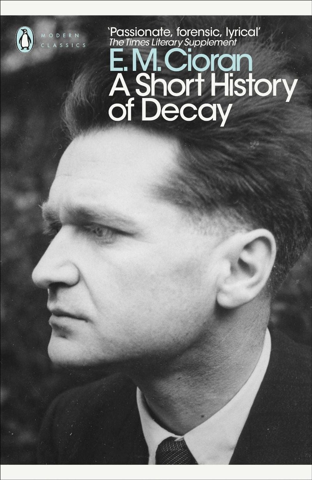 A Short History of Decay by E.M. Cioran - ISBN: 9780241343463
