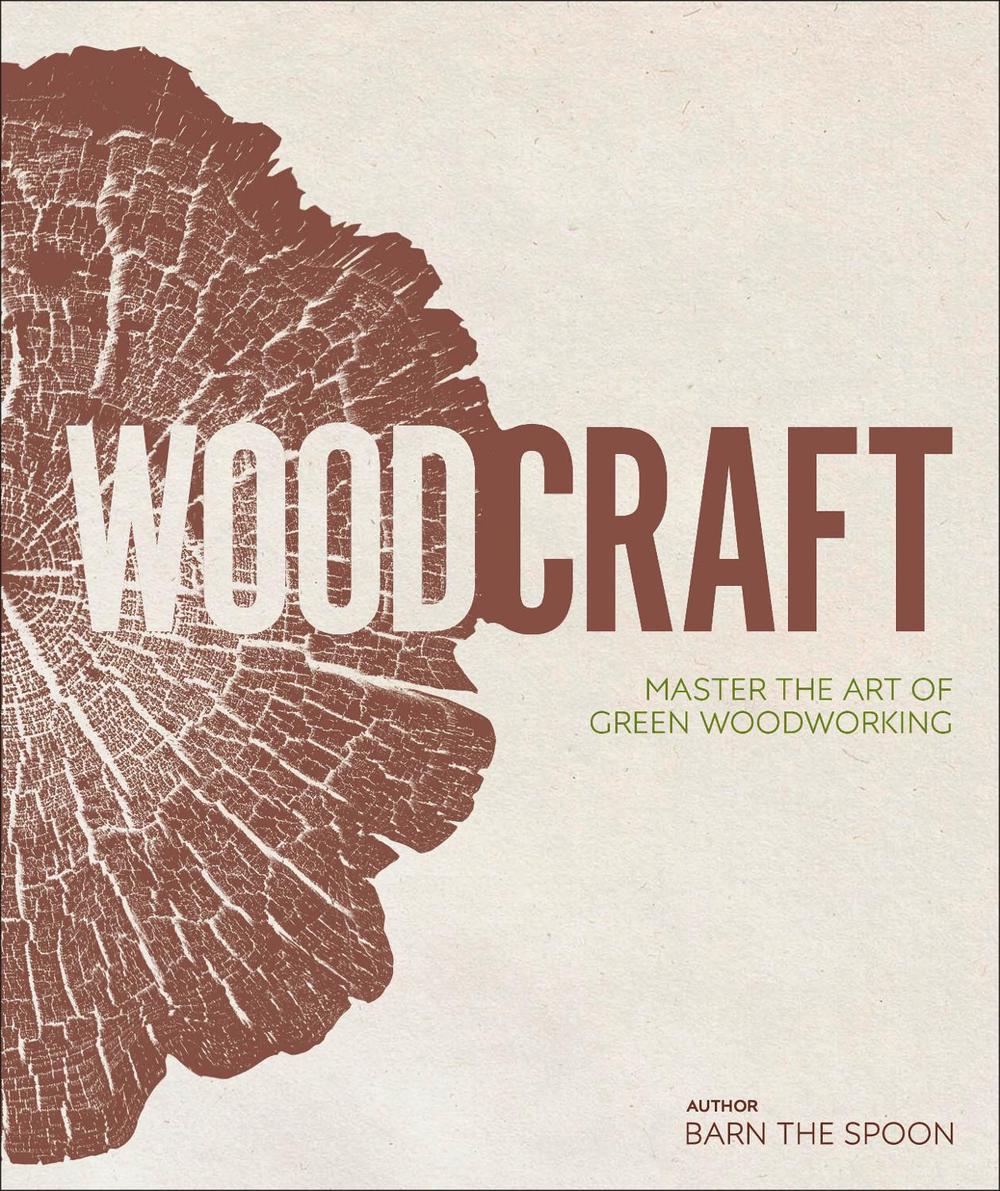 Wood Craft by Barn the Spoon - ISBN: 9780241343791