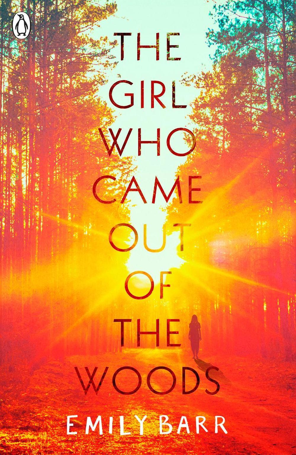 The Girl Who Came Out of the Woods by Emily Barr - ISBN: 9780241345221