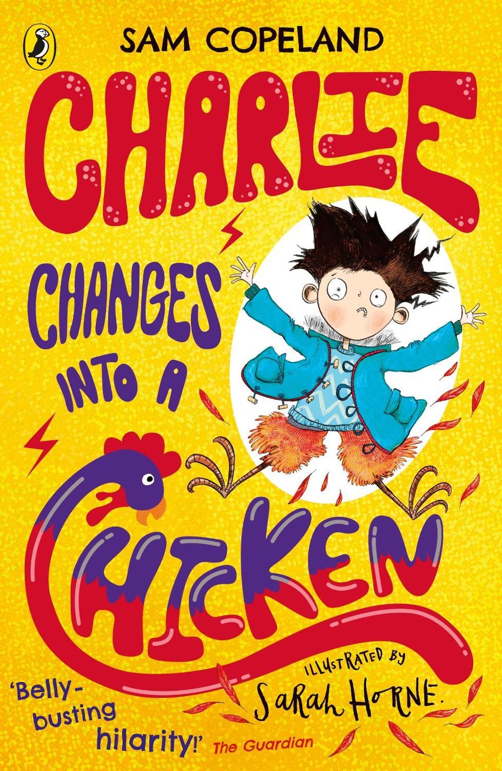 Charlie Changes Into a Chicken by Sam Copeland - ISBN: 9780241346211