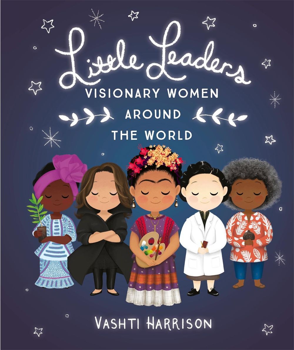 Little Leaders: Visionary Women Around the World by Vashti Harrison - ISBN: 9780241346884