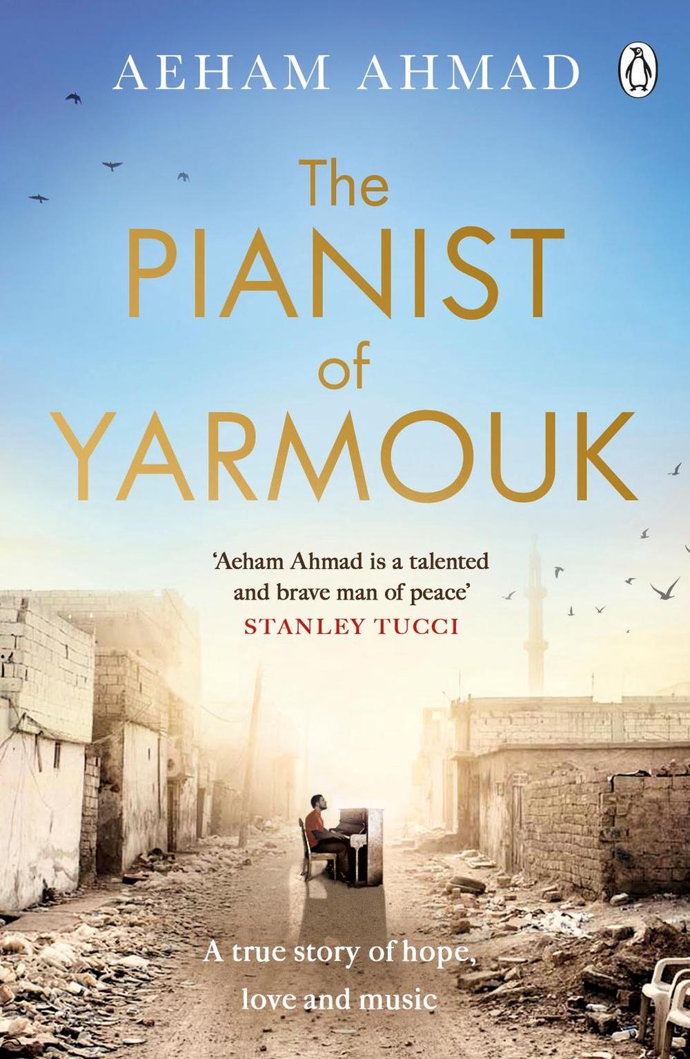 The Pianist of Yarmouk by Aeham Ahmad - ISBN: 9780241347522