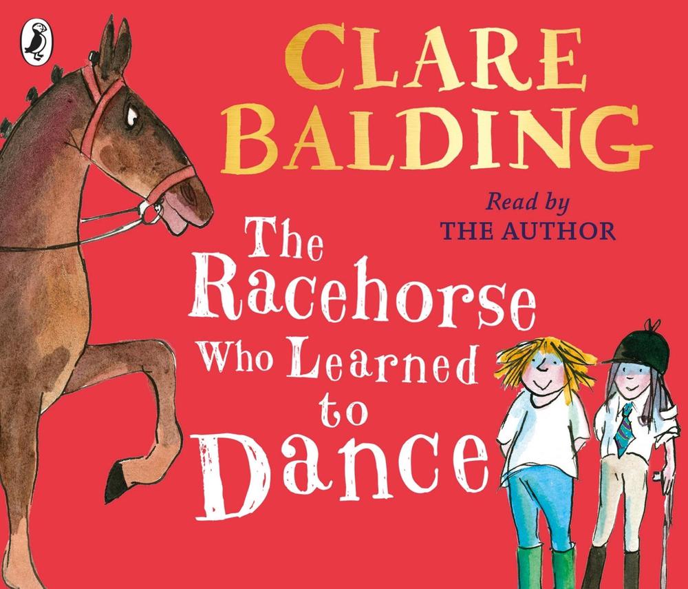 The Racehorse Who Learned to Dance by Clare Balding - ISBN: 9780241353936