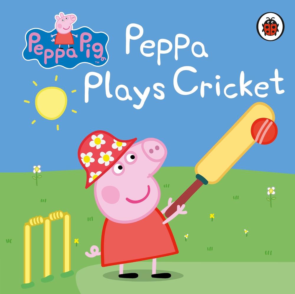 Peppa Pig: Peppa Plays Cricket by Peppa Pig - ISBN: 9780241354001