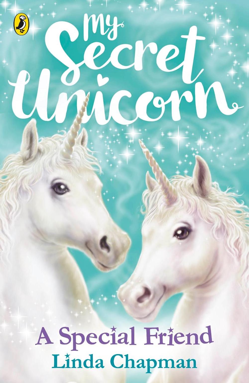 My Secret Unicorn: A Special Friend by Linda Chapman - ISBN: 9780241354230