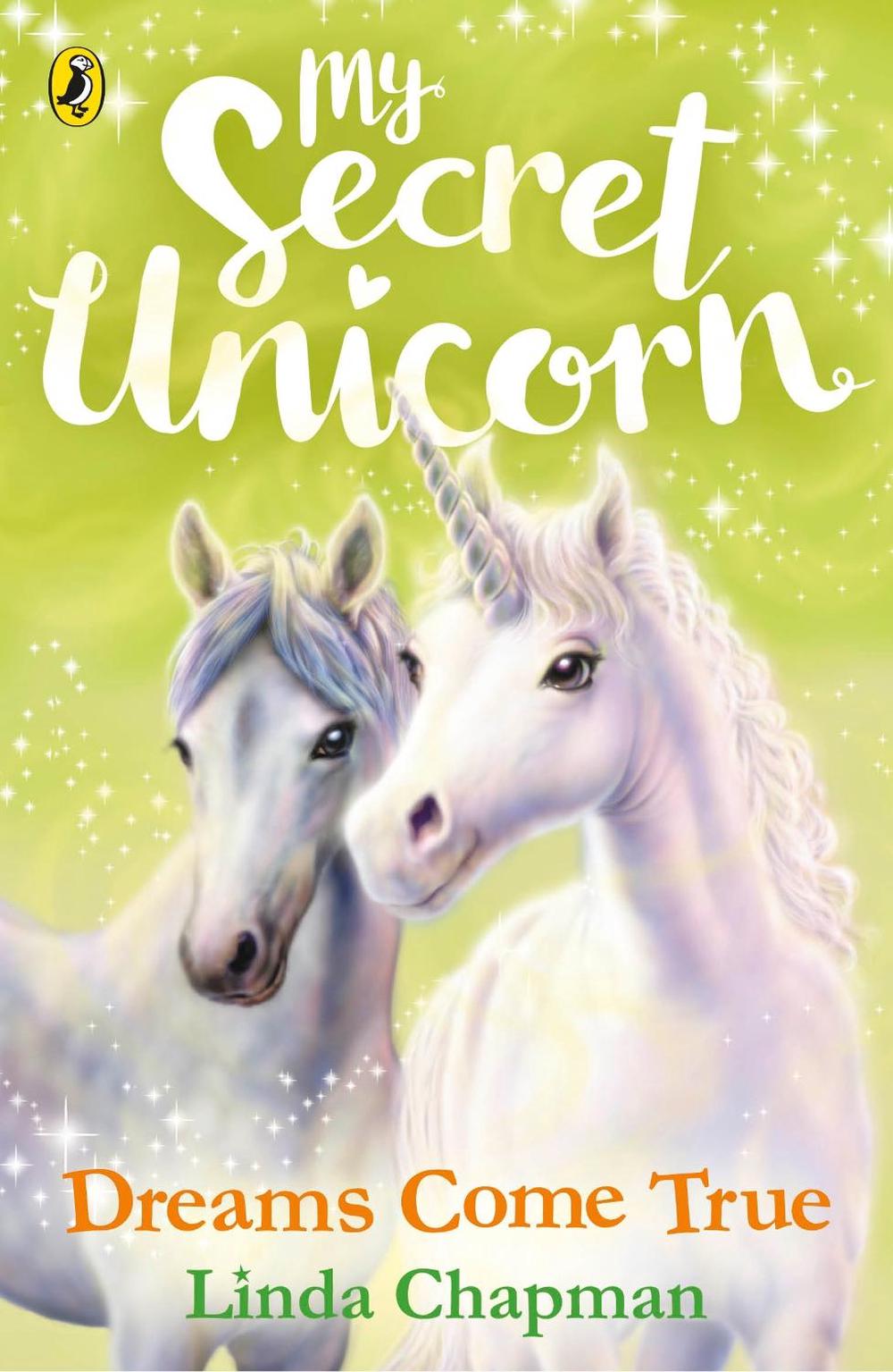 My Secret Unicorn: Dreams Come True by Linda Chapman - ISBN: 9780241354247
