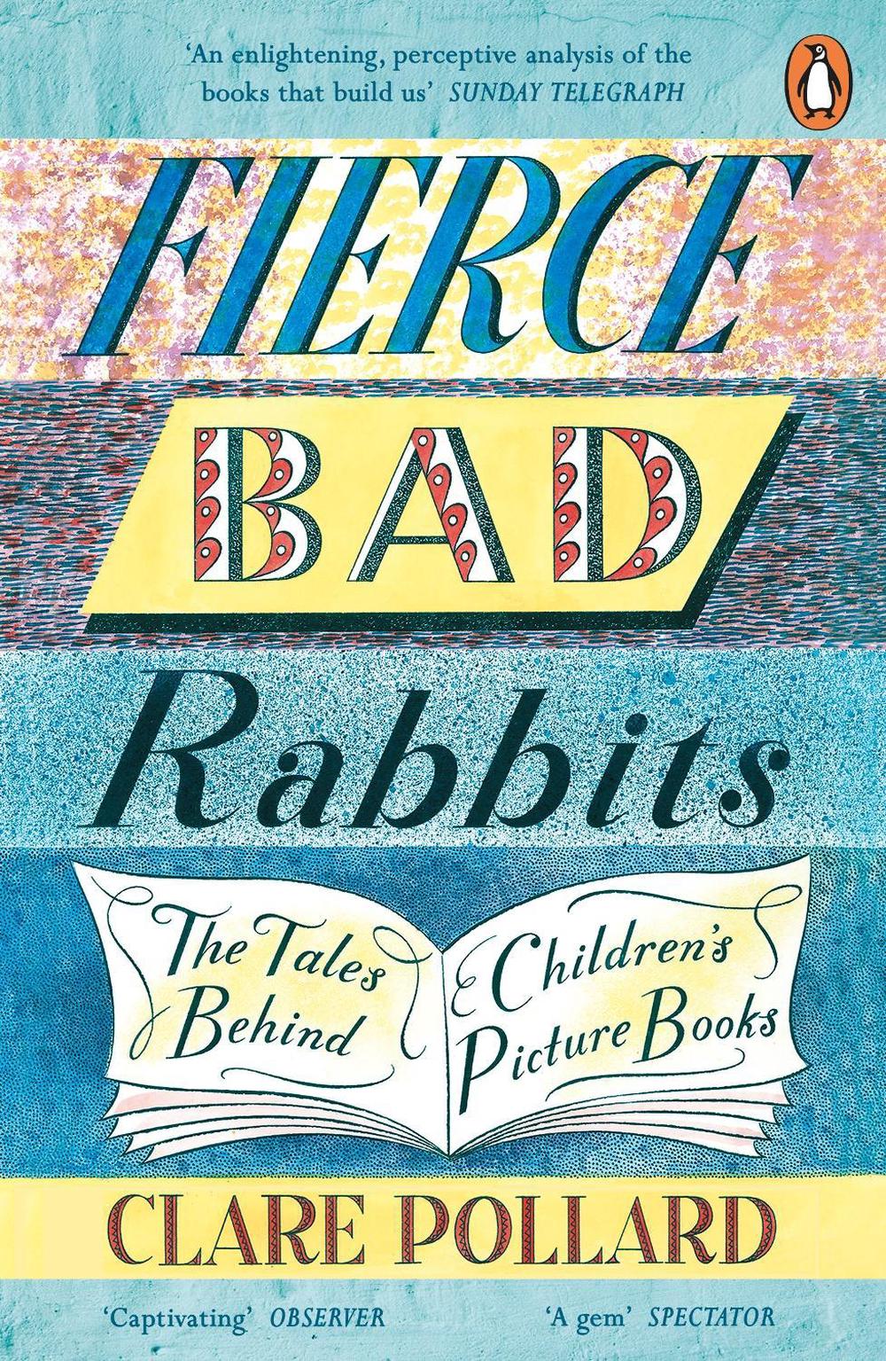 Fierce Bad Rabbits by Clare Pollard - ISBN: 9780241354797