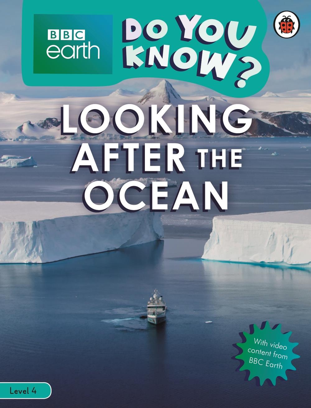 Do You Know? Level 4 – BBC Earth Looking After the Ocean by Ladybird - ISBN: 9780241355763