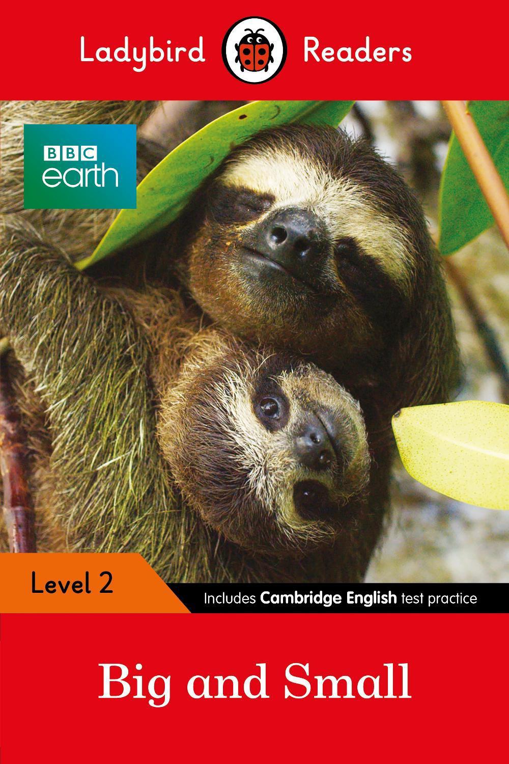 Ladybird Readers Level 2 - BBC Earth - Big and Small (ELT Graded Reader) by Ladybird - ISBN: 9780241358184