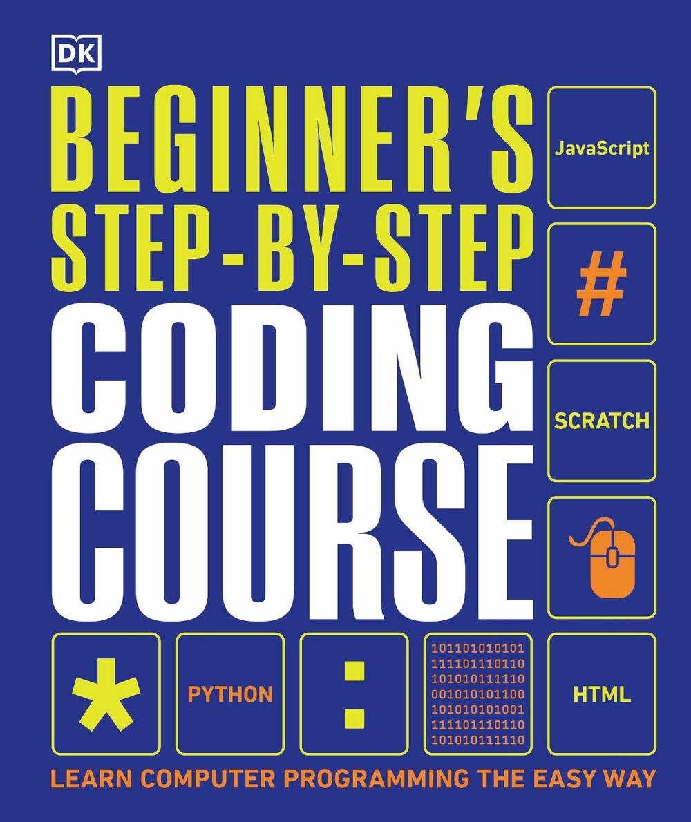 Beginner's Step-by-Step Coding Course, 9780241358733