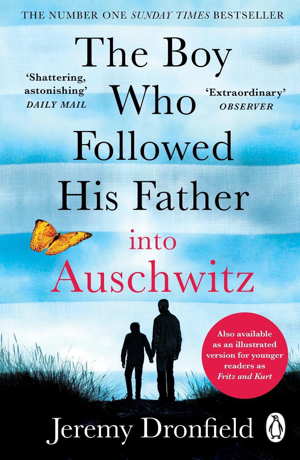 The Boy Who Followed His Father into Auschwitz, 9780241359174