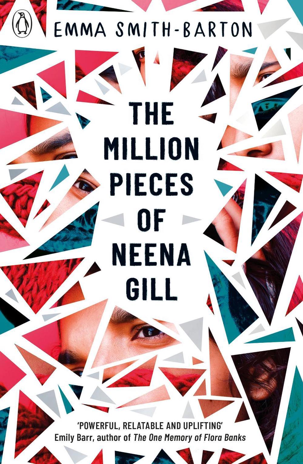 The Million Pieces of Neena Gill by Emma Smith-Barton - ISBN: 9780241363317