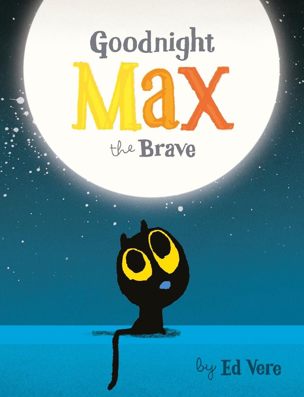 Goodnight, Max the Brave by Ed Vere - ISBN: 9780241366103
