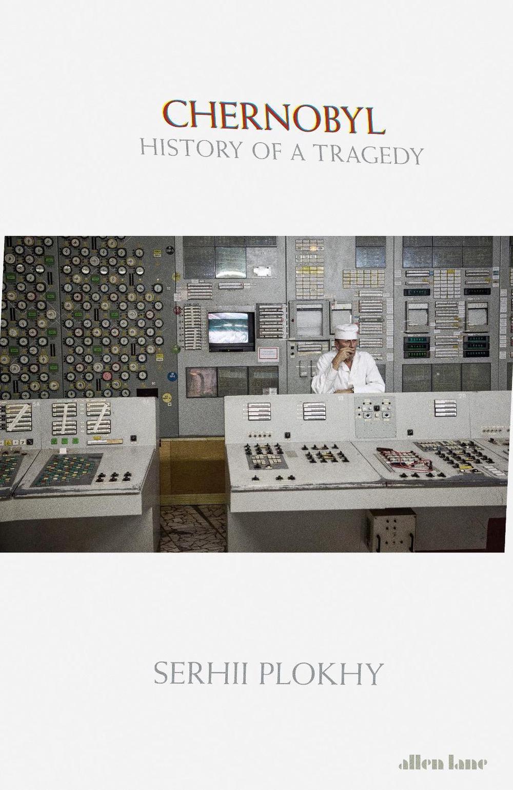 Chernobyl by Serhii Plokhy Chernobyl by Serhii Plokhy