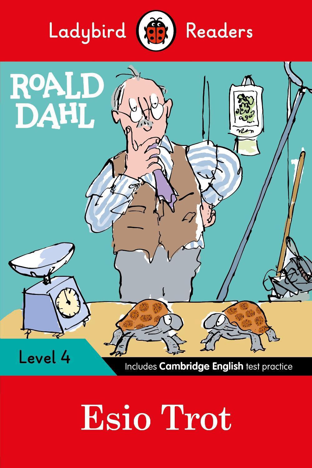 Ladybird Readers Level 4 - Roald Dahl - Esio Trot (ELT Graded Reader), 9780241367896