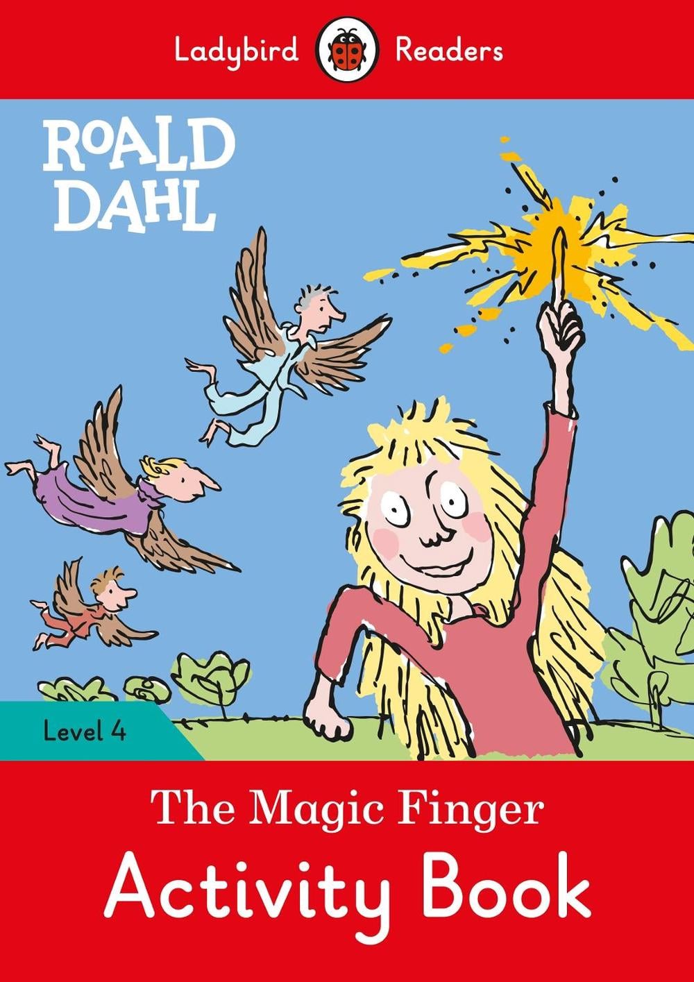 Ladybird Readers Level 4 - Roald Dahl - The Magic Finger Activity Book (ELT Graded Reader) by Roald Dahl - ISBN: 9780241368145