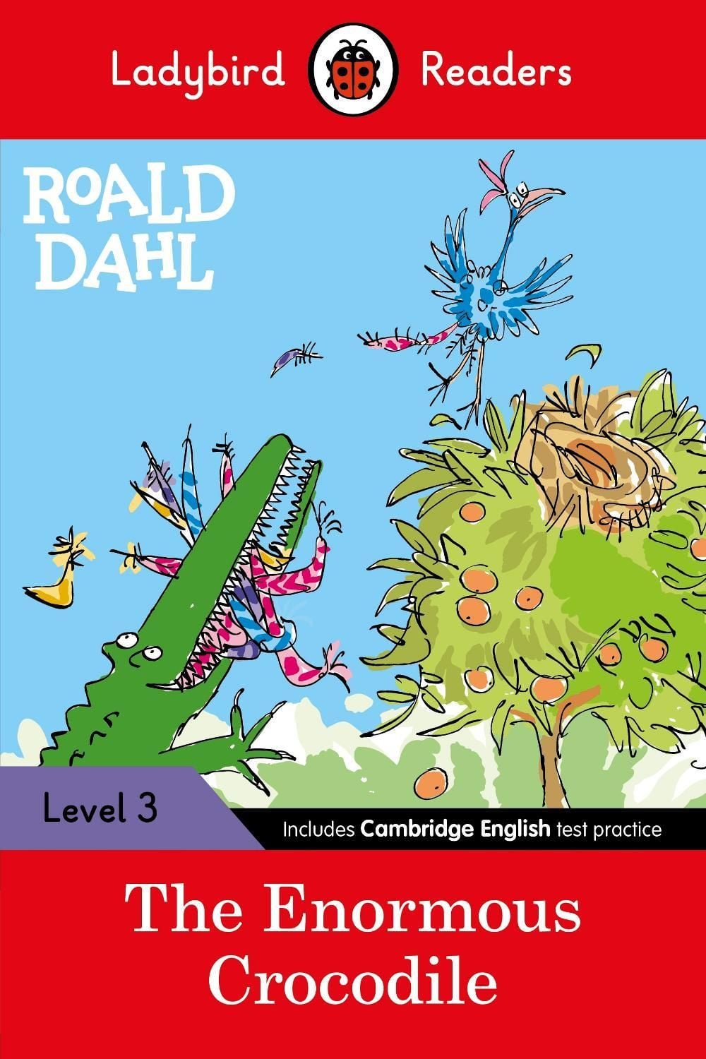Ladybird Readers Level 3 - Roald Dahl - The Enormous Crocodile (ELT Graded Reader) by Roald Dahl - ISBN: 9780241368169
