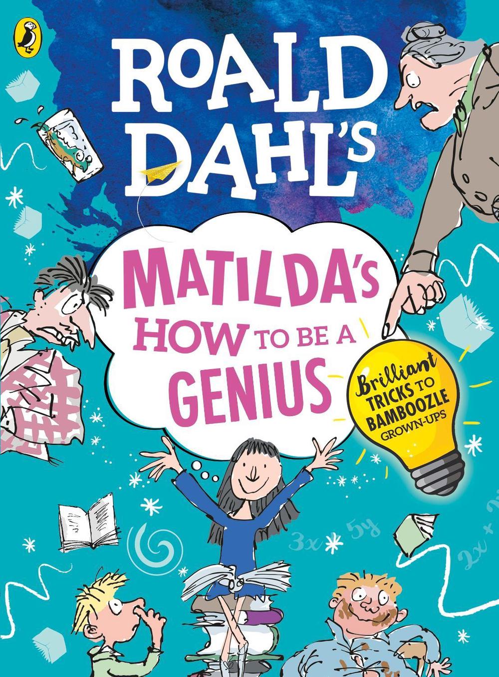 Roald Dahl's Matilda's How to be a Genius by Roald Dahl - ISBN: 9780241371183