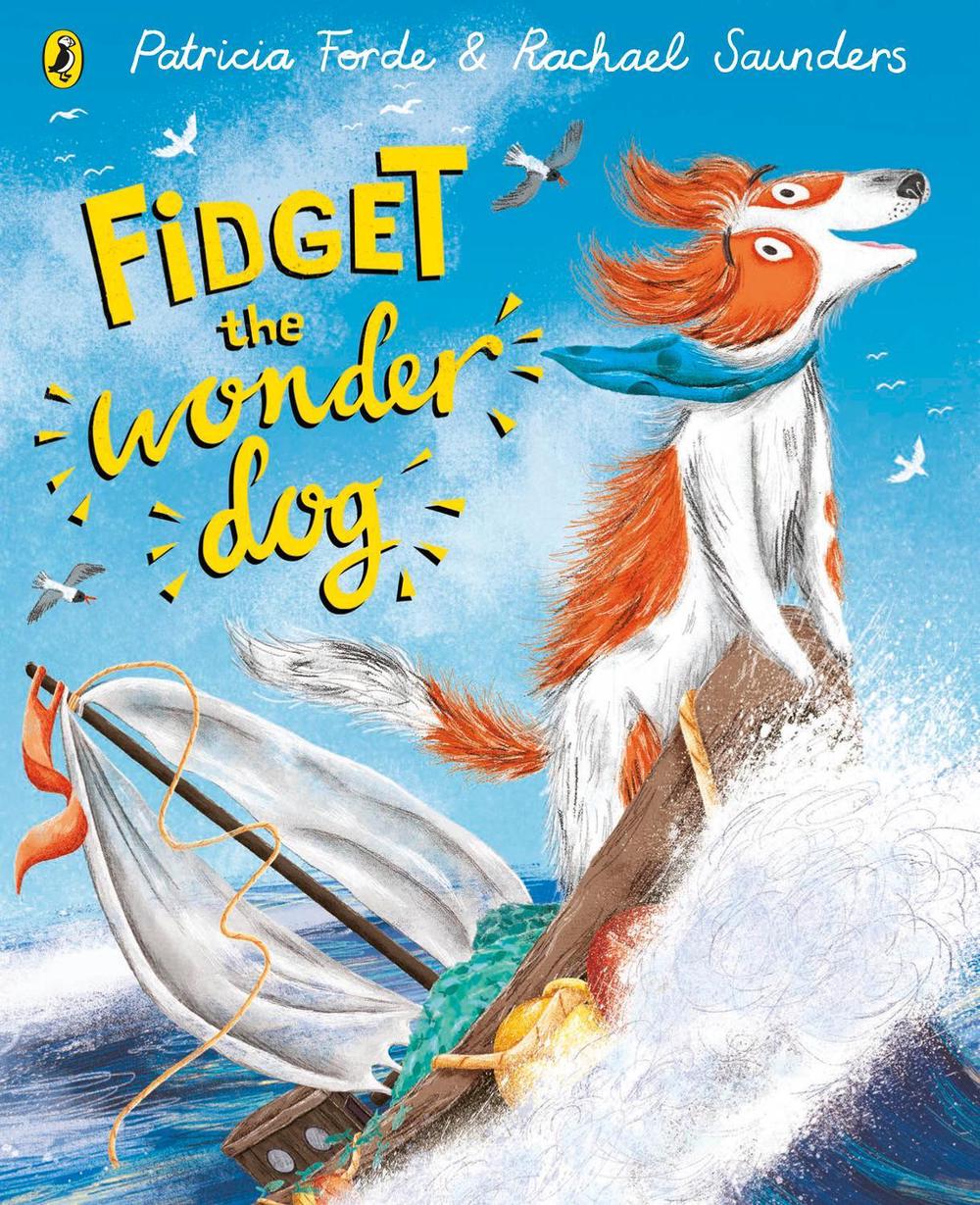Fidget the Wonder Dog by Patricia Forde - ISBN: 9780241373163