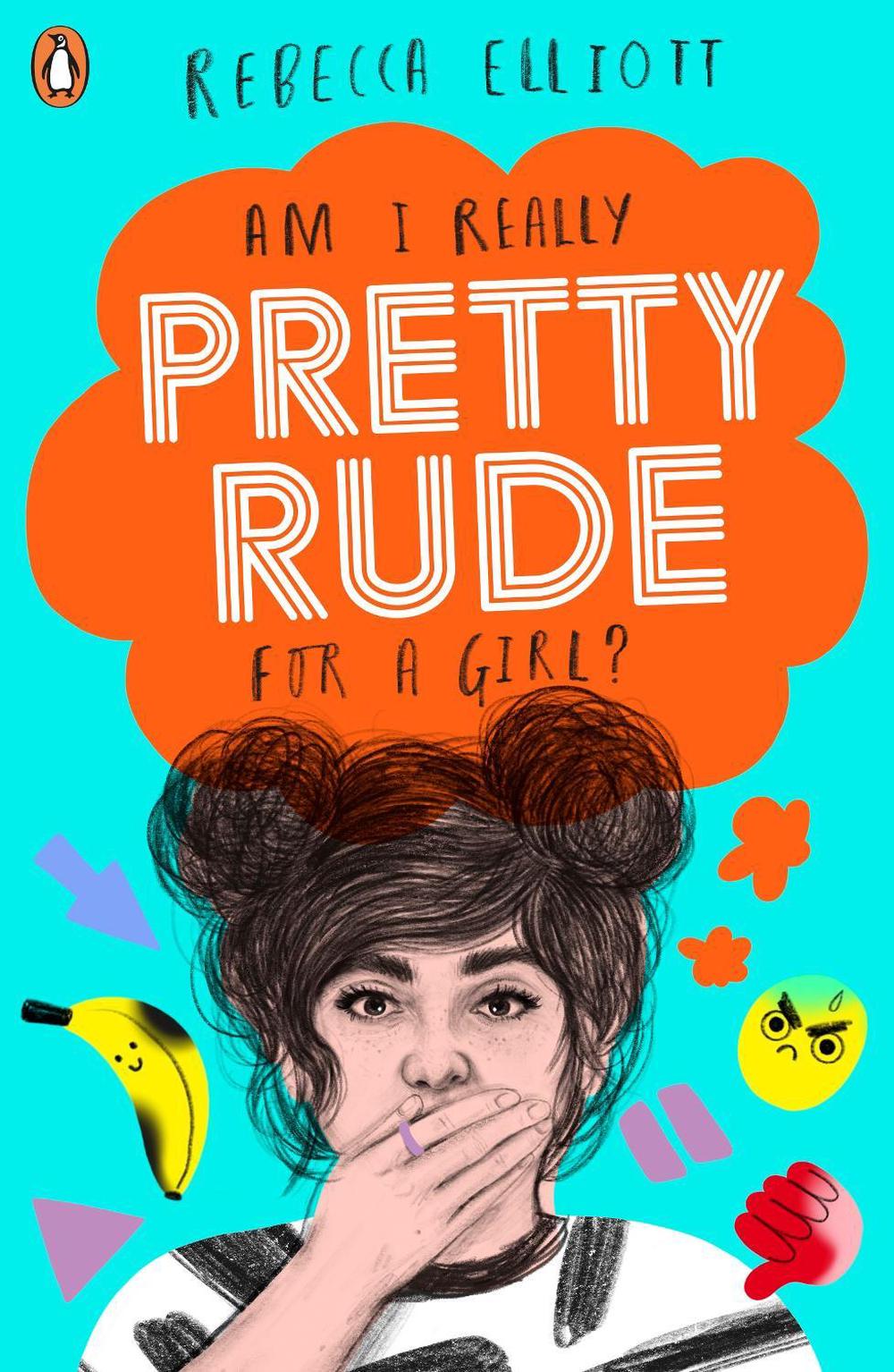 Pretty Rude by Rebecca Elliott - ISBN: 9780241374658