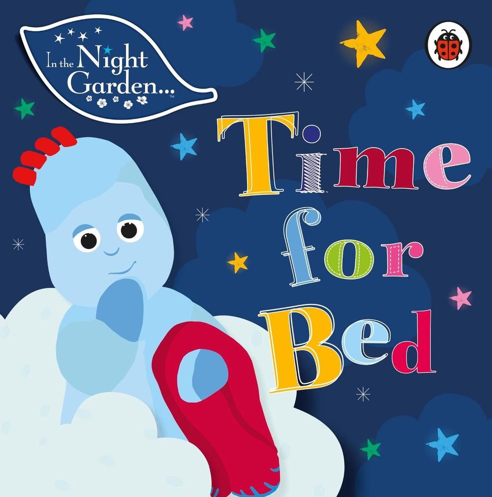 In the Night Garden: Time for Bed by In the Night Garden - ISBN: 9780241375136