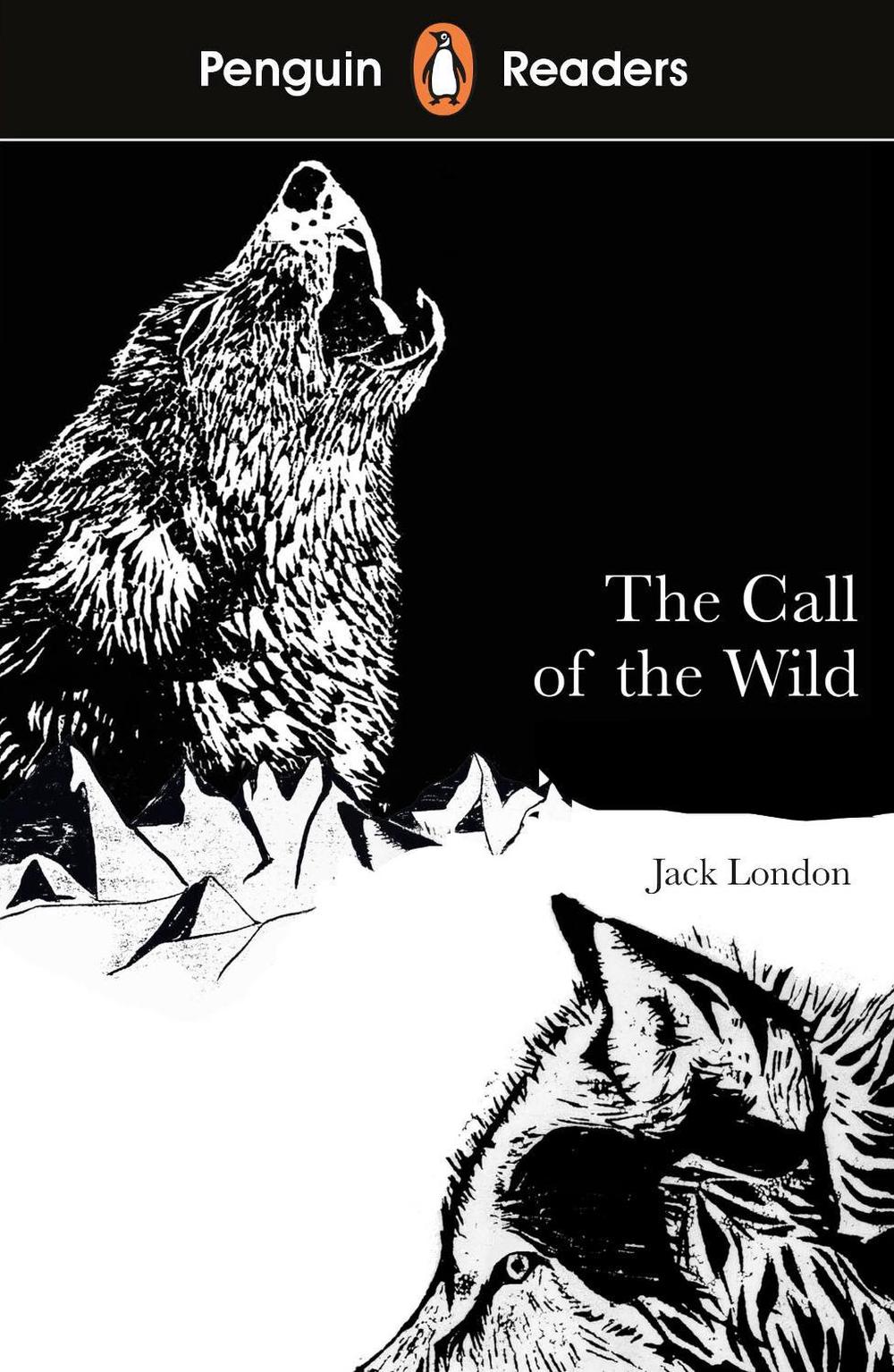 Penguin Readers Level 2: The Call of the Wild (ELT Graded Reader) by Jack London - ISBN: 9780241375259