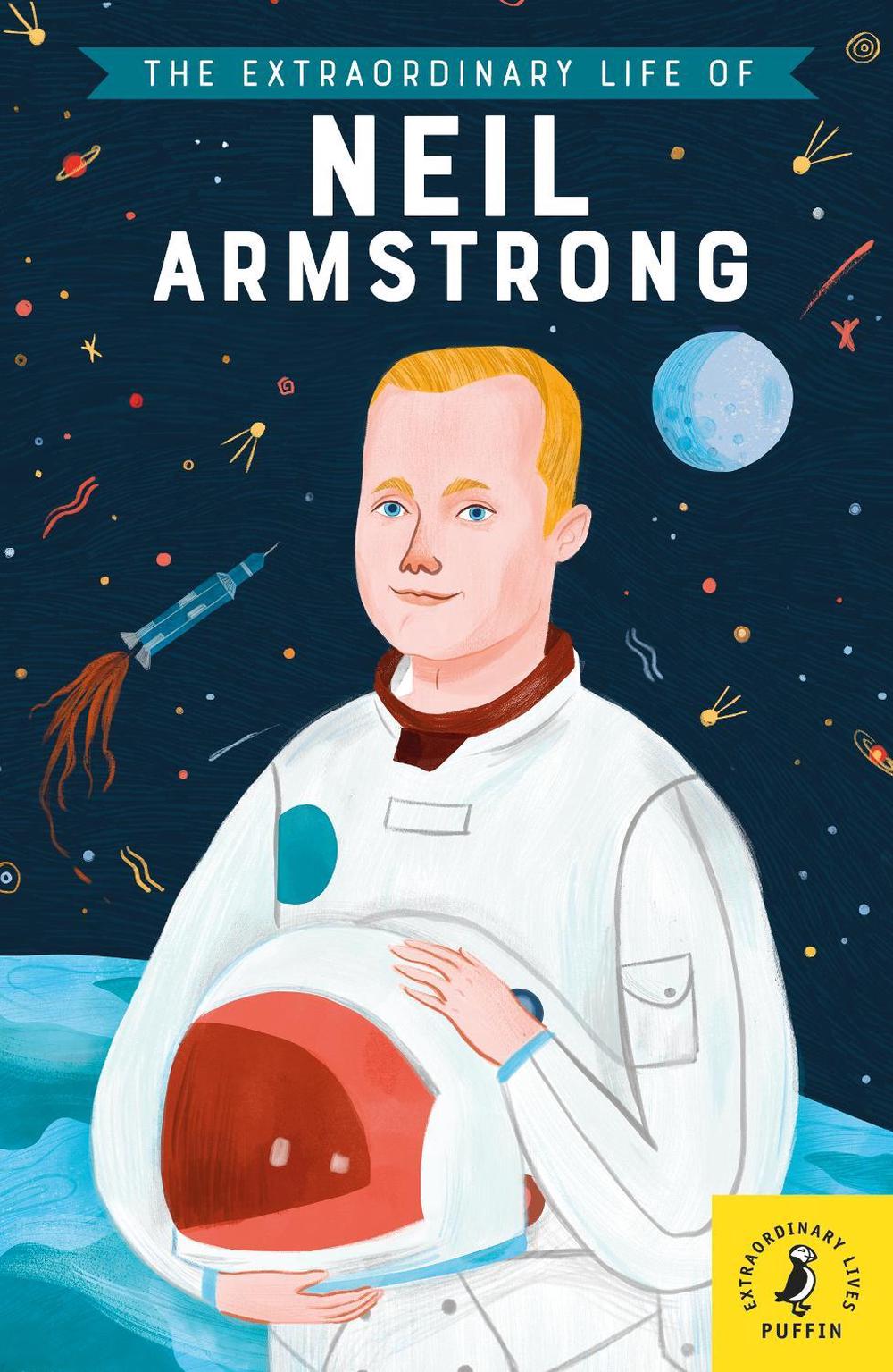 The Extraordinary Life of Neil Armstrong by Martin Howard - ISBN: 9780241375426