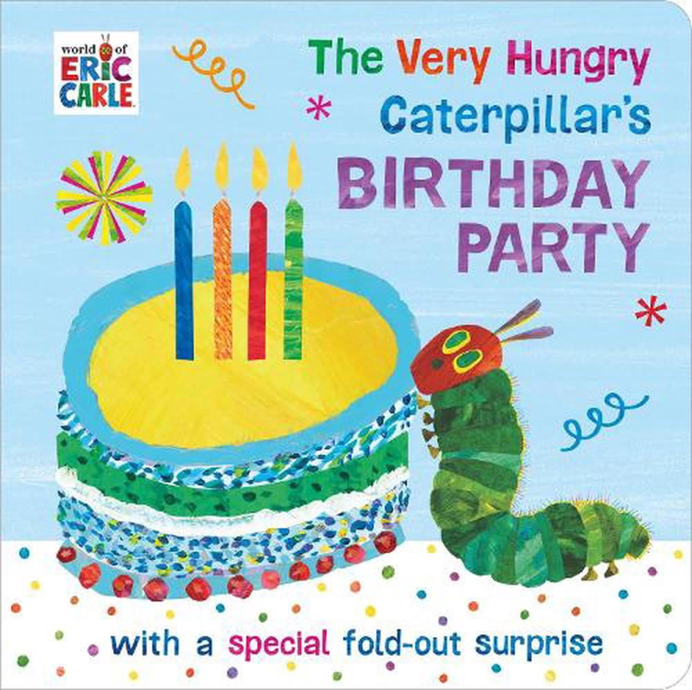 The Very Hungry Caterpillar's Birthday Party by Eric Carle, Board