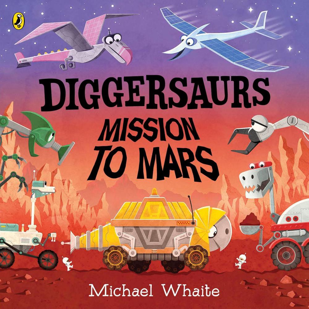 Diggersaurs: Mission to Mars by Michael Whaite - ISBN: 9780241378991