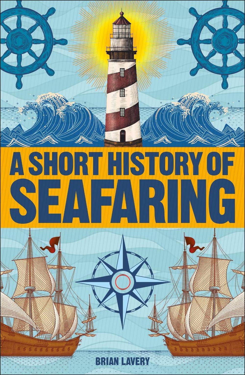 A Short History of Seafaring by Brian Lavery - ISBN: 9780241379691