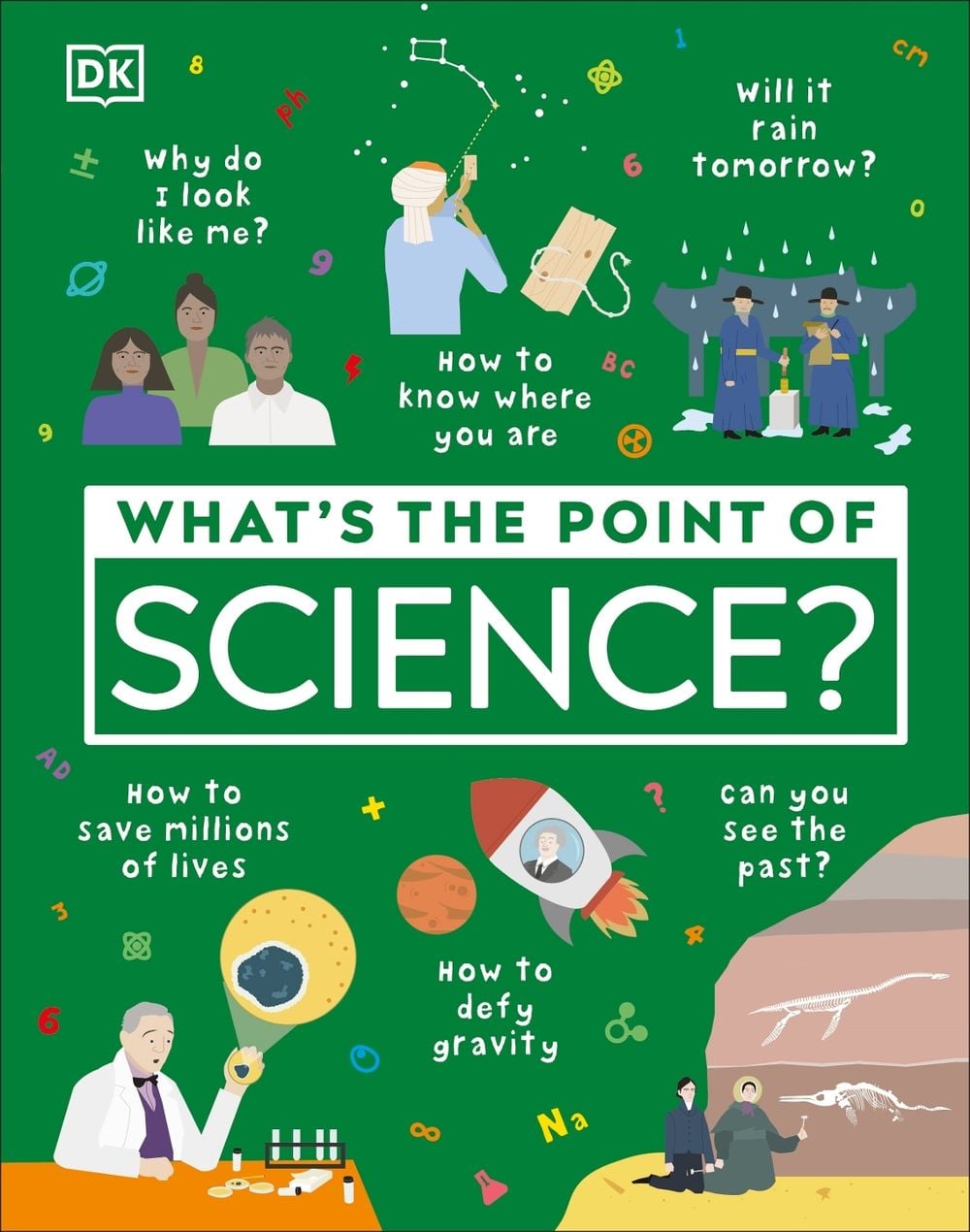 What's the Point of Science? by DK - ISBN: 9780241381847