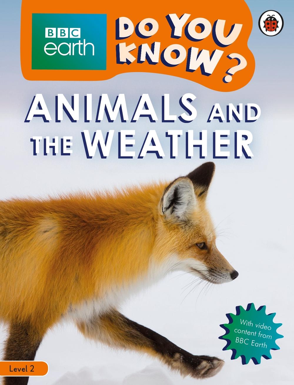 Do You Know? Level 2 – BBC Earth Animals and the Weather by Ladybird - ISBN: 9780241382875