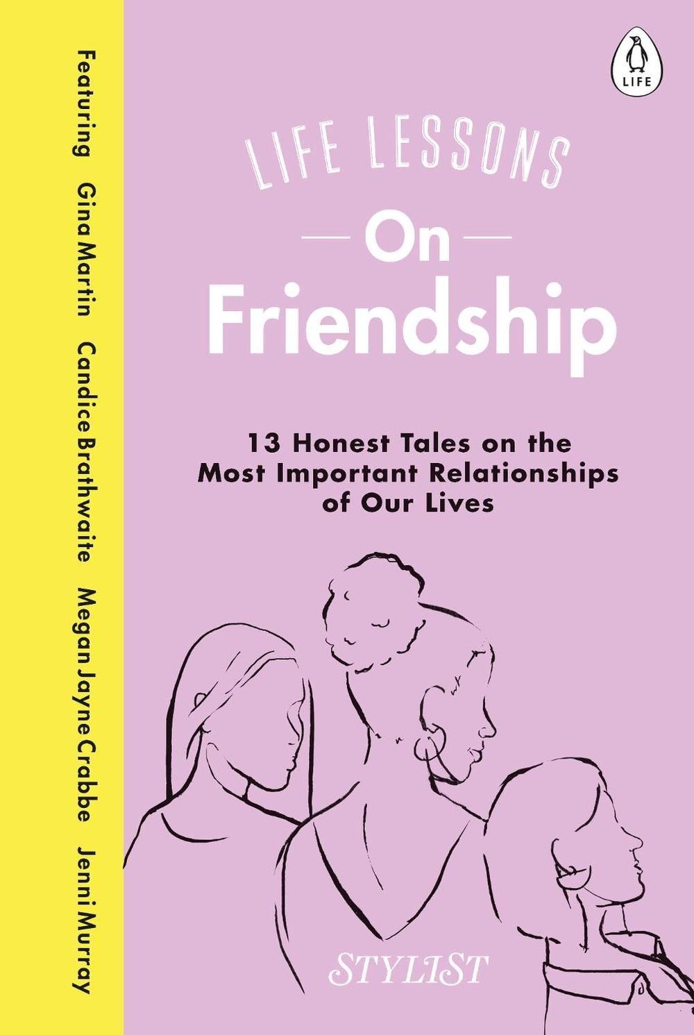 Life Lessons On Friendship by Stylist Magazine - ISBN: 9780241384978