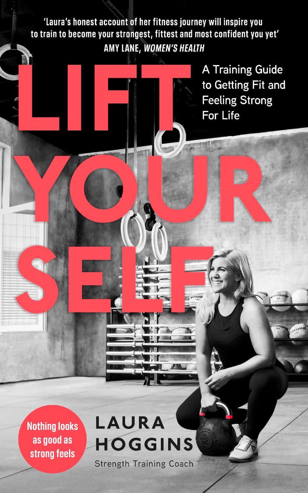 Lift Yourself by Laura Hoggins - ISBN: 9780241385913